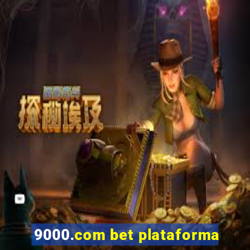 9000.com bet plataforma